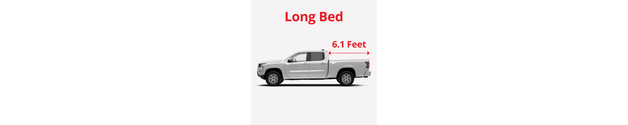 Long Bed (6.1 feet)