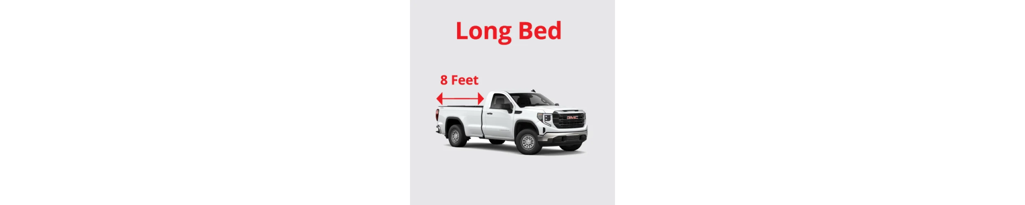 Long Bed (8 feet)