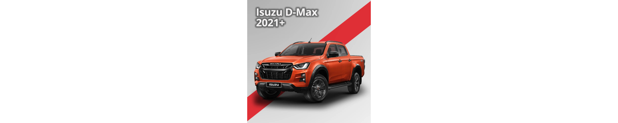 Isuzu D-Max 2021-2024 & 2025+